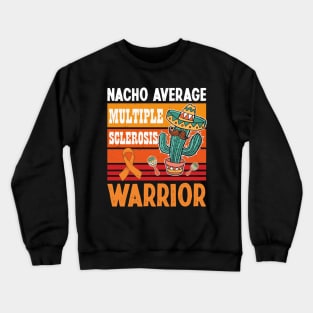 Retro Vintage Nacho Average Sclerosis Cancer Warrior Cinco De Mayo Crewneck Sweatshirt